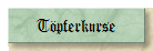 T�pferkurse